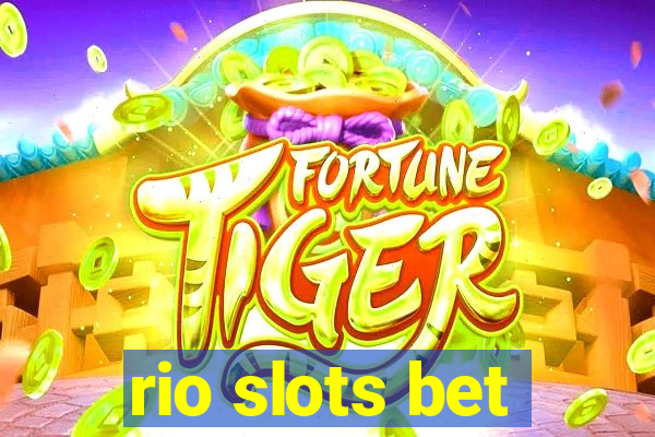 rio slots bet